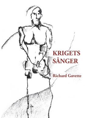 Krigets sånger (e-bok) av Richard Gavette