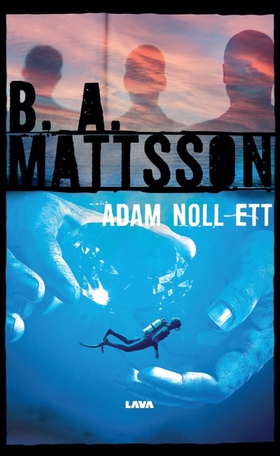 Adam noll ett (e-bok) av B. A. Mattsson