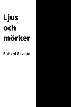 Ljus och mörker (e-bok) av Richard Gavette