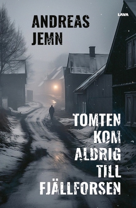 Tomten kom aldrig till Fjällforsen (e-bok) av A