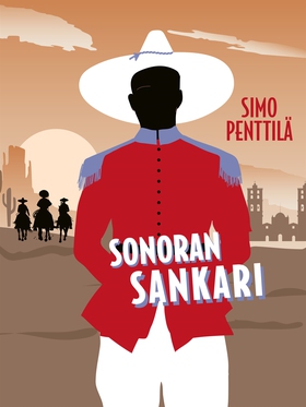 Sonoran sankari (e-bok) av Simo Penttilä