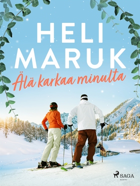 Älä karkaa minulta (e-bok) av Heli Maruk