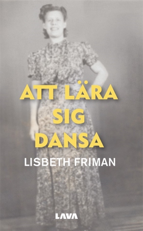 Att lära sig dansa (e-bok) av Lisbeth Friman