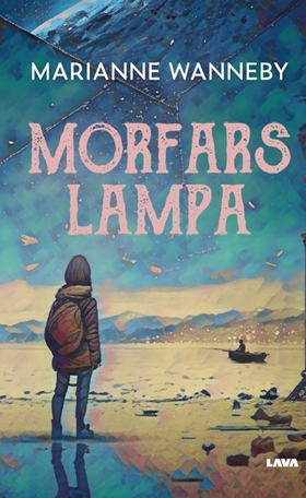 Morfars lampa (e-bok) av Marianne Wanneby