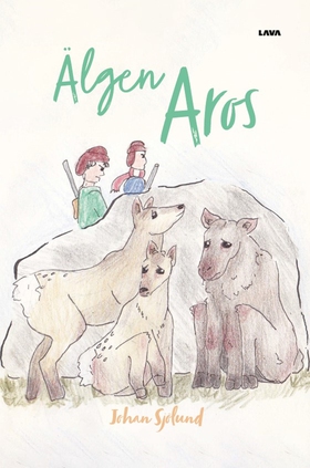 Älgen Aros (e-bok) av Johan Sjölund