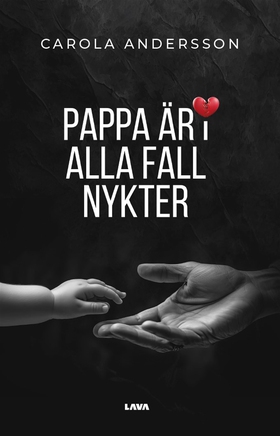 Pappa är i alla fall nykter (e-bok) av Carola A