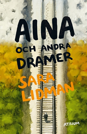 Aina och andra dramer (e-bok) av Sara Lidman