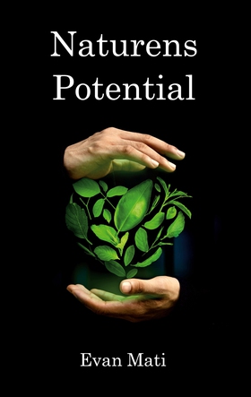 Naturens Potential (e-bok) av Evan Mati