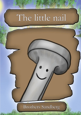 The little nail (e-bok) av Brothers Sandberg Sa