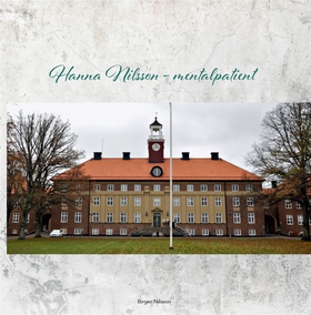 Hanna Nilsson - mentalpatient (e-bok) av Birger
