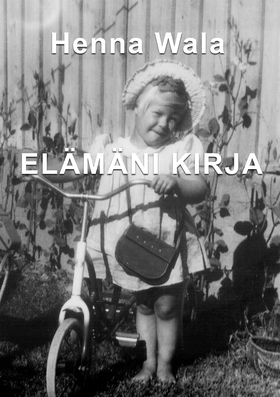 Elämäni Kirja (e-bok) av Henna Wala