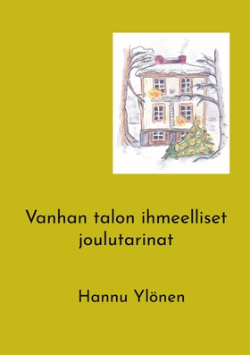 Vanhan talon ihmeelliset joulutarinat (e-bok) a