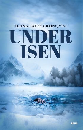 Under isen (e-bok) av Daina Lakss