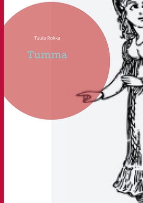 Tumma (e-bok) av Tuula Rokka