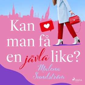 Kan man få en jävla like? (ljudbok) av Malena S