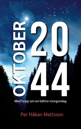 Oktober 2044: Med hopp om en bättre morgondag (