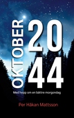 Oktober 2044: Med hopp om en bättre morgondag