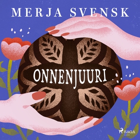 Onnenjuuri (ljudbok) av Merja Svensk