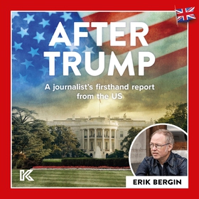 After Trump: A journalist’s firsthand report fr