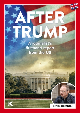 After Trump: A journalist’s firsthand report fr