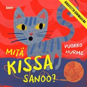 Mitä kissa sanoo?