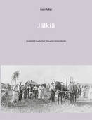 Jälkiä: Lisälehtiä Suutarlan Siikarlan historiikkiin