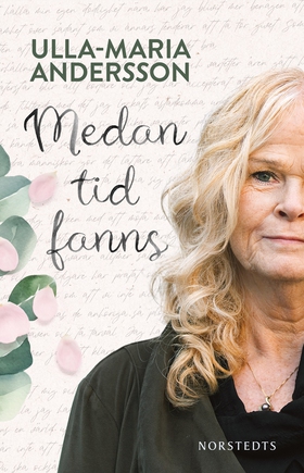 Medan tid fanns (e-bok) av Ulla-Maria Andersson