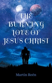 The Burning Love of Jesus Christ: Growing In Our Bridal Identity