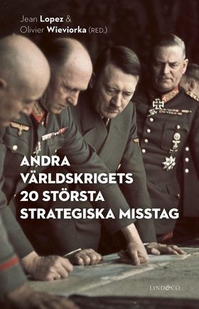 Andra världskrigets 20 största strategiska miss