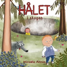 Hålet i skogen (ljudbok) av Micaela Annas