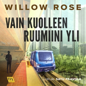 Vain kuolleen ruumiini yli (ljudbok) av Willow 