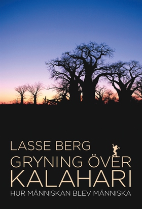 Gryning över Kalahari (e-bok) av Lasse Berg