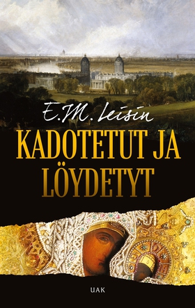 Kadotetut ja löydetyt (e-bok) av E. M. Leisin