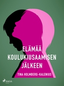 Elämää koulukiusaamisen jälkeen