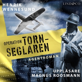 Operation Tornseglaren (ljudbok) av Henrik Wenn