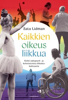 Kaikkien oikeus liikkua (e-bok) av Satu Lidman