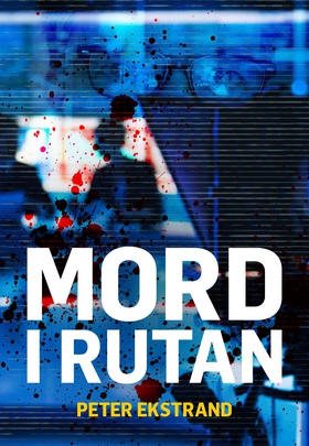 Mord i rutan (e-bok) av Peter Ekstrand