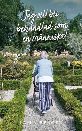 Jag vill bli behandlad som en människa! (e-bok)