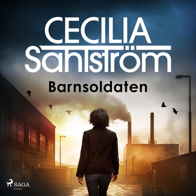 Barnsoldaten (ljudbok) av Cecilia Sahlström