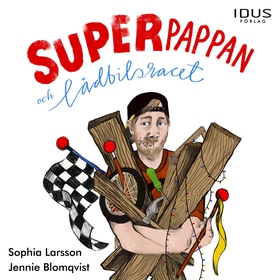 Superpappan och lådbilsracet (ljudbok) av Sophi