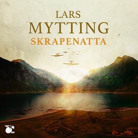 Skrapenatta (ljudbok) av Lars Mytting