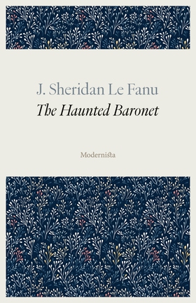 The Haunted Baronet (e-bok) av J. Sheridan Le F