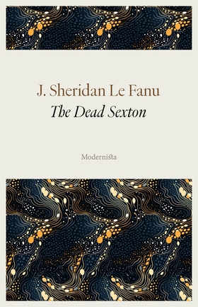 The Dead Sexton (e-bok) av J. Sheridan Le Fanu