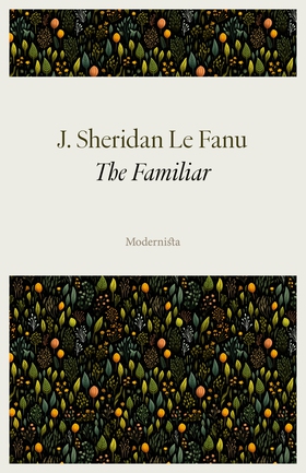 The Familiar (e-bok) av J. Sheridan Le Fanu