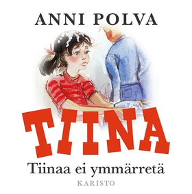 Tiinaa ei ymmärretä (ljudbok) av Anni Polva