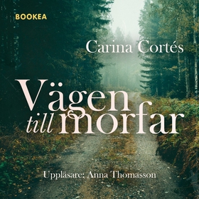 Vägen till morfar (ljudbok) av Carina Cortés