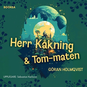 Herr Kåkning och Tom-maten (ljudbok) av Göran H