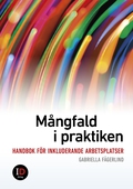 Mångfald i praktiken - handbok för inkluderande arbetsplatser