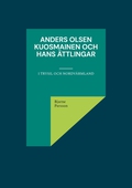 Anders Olsen Kuosmainen och hans ättlingar: i Trysil och Nordvärmland