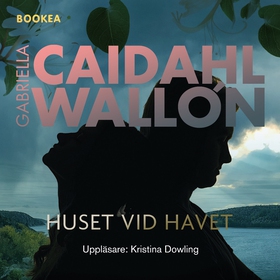 Huset vid havet (ljudbok) av Gabriella Caidahl 